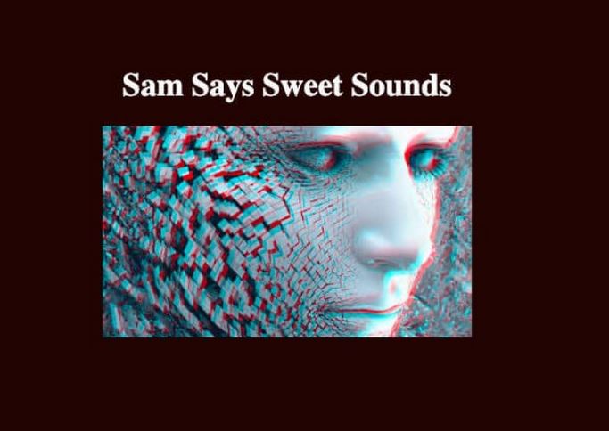 Sam Says Sweet Sounds